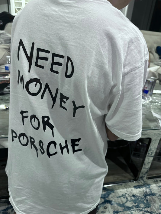 Need money for Porsche tee