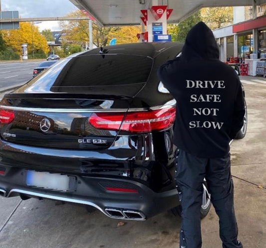 Drive safe not slow