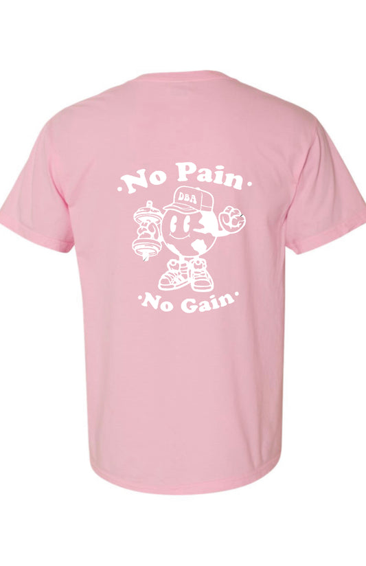 No pain no gain tee
