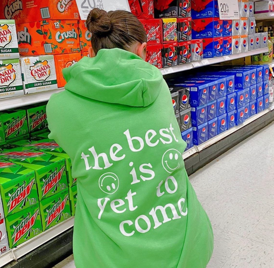 Best is yet to come Hoodie